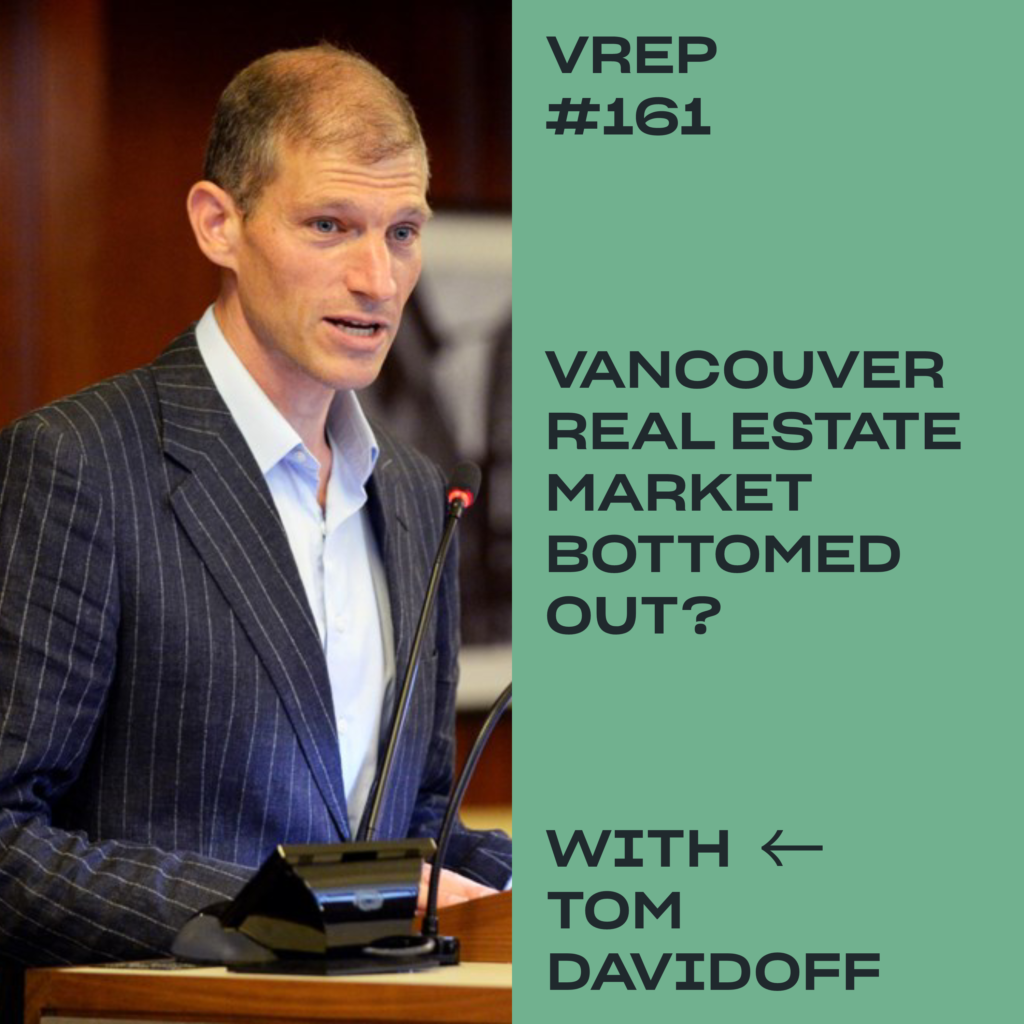 Has the Vancouver Real Estate Market Bottomed Out? With Tom Davidoff -  Vancouver Real Estate Podcast