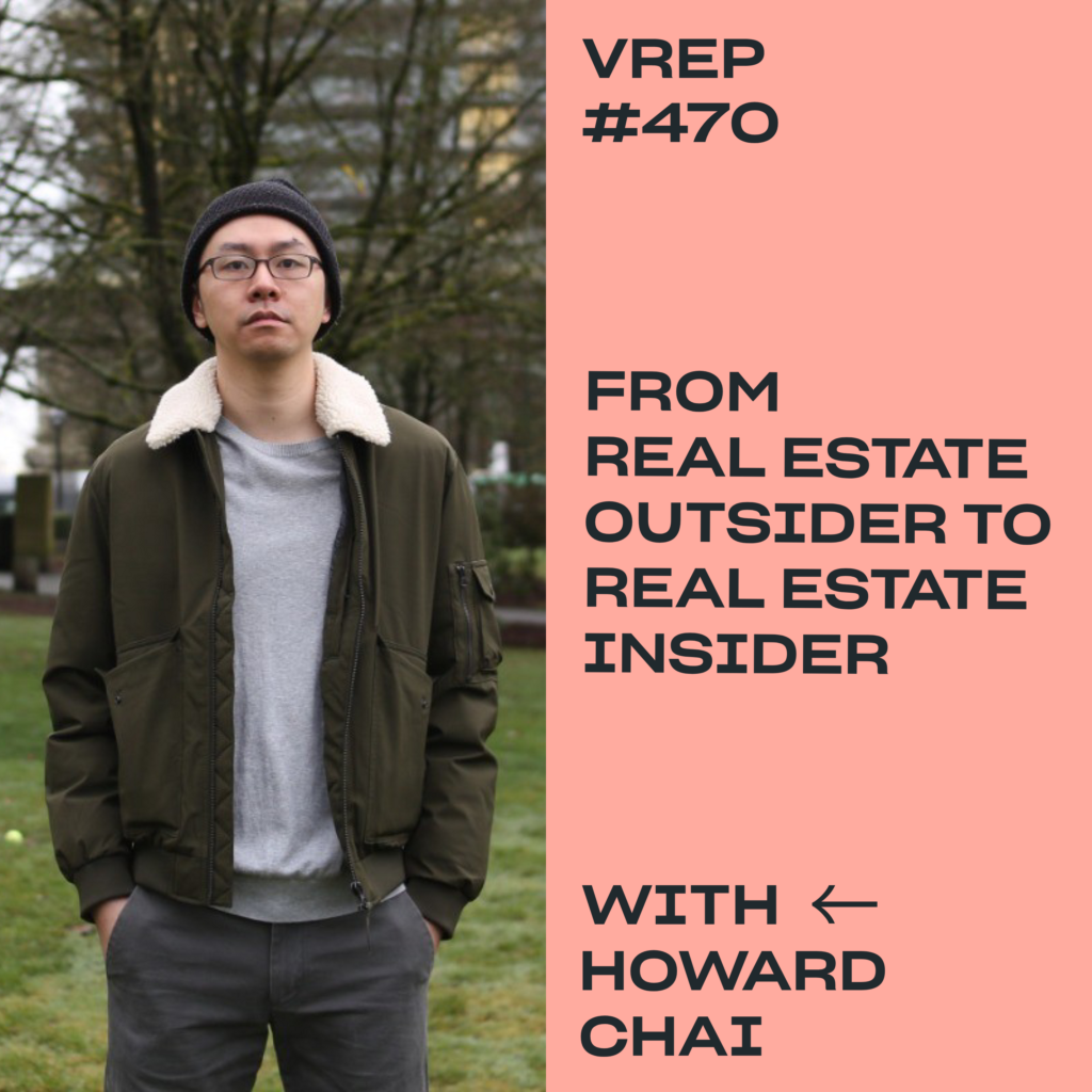 From Real Estate Outsider to Real Estate Insider with Howard Chai ...